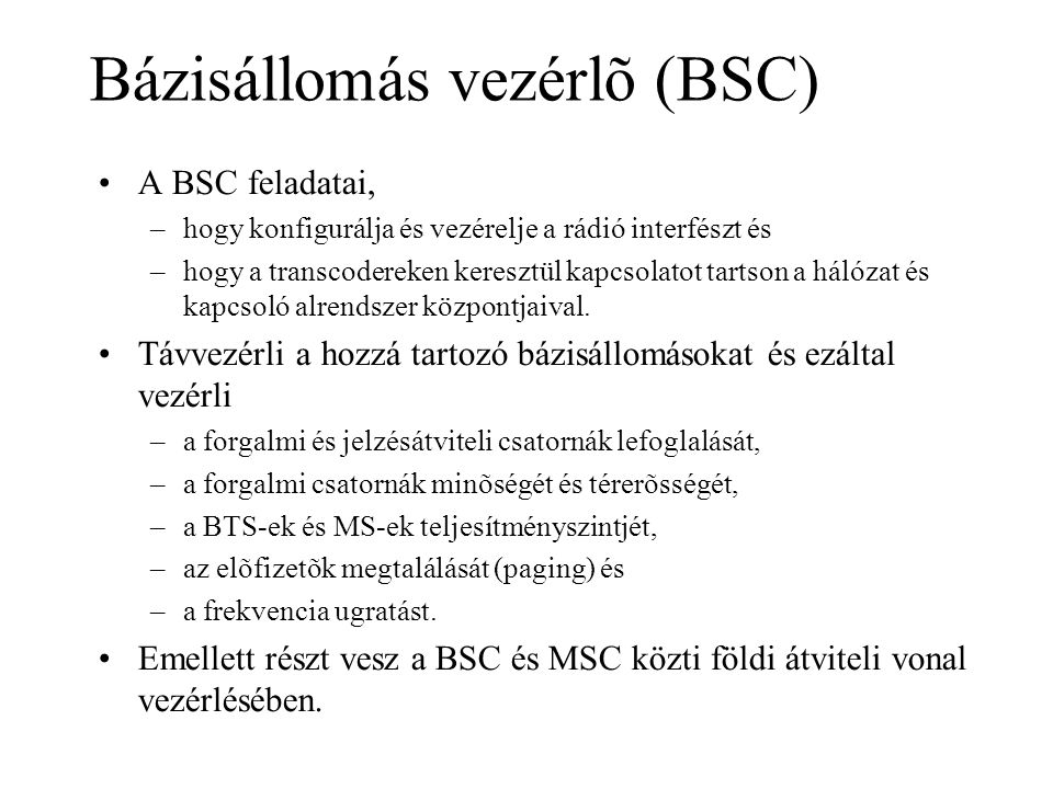 Bázisállomás vezérlõ (BSC)