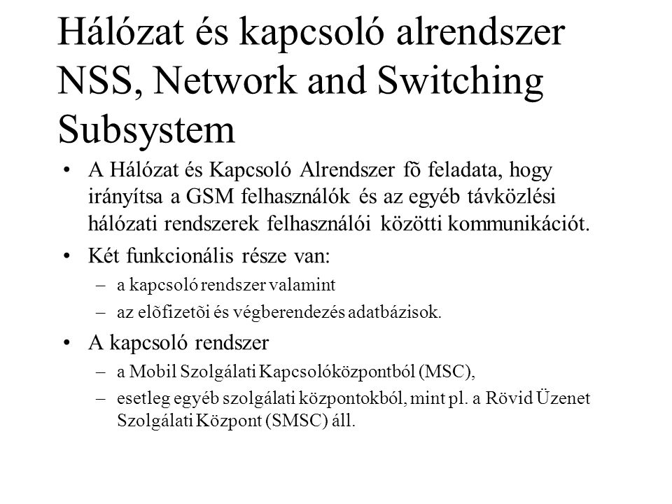 Hálózat és kapcsoló alrendszer NSS, Network and Switching Subsystem