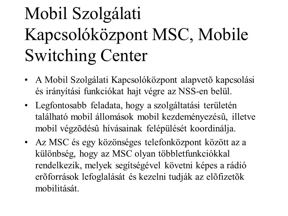 Mobil Szolgálati Kapcsolóközpont MSC, Mobile Switching Center