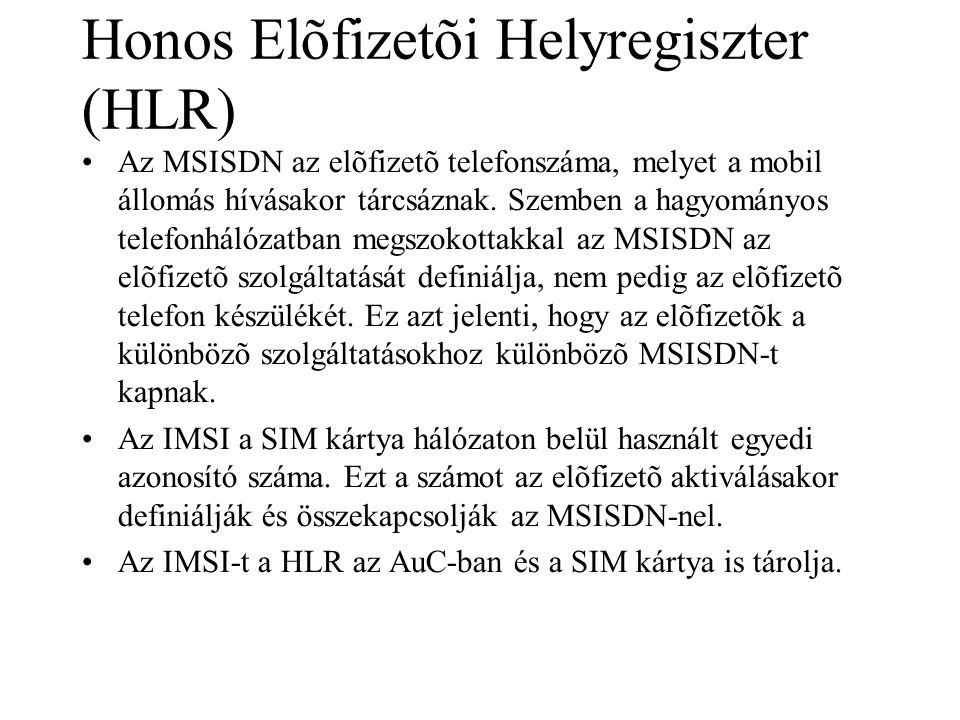 Honos Elõfizetõi Helyregiszter (HLR)