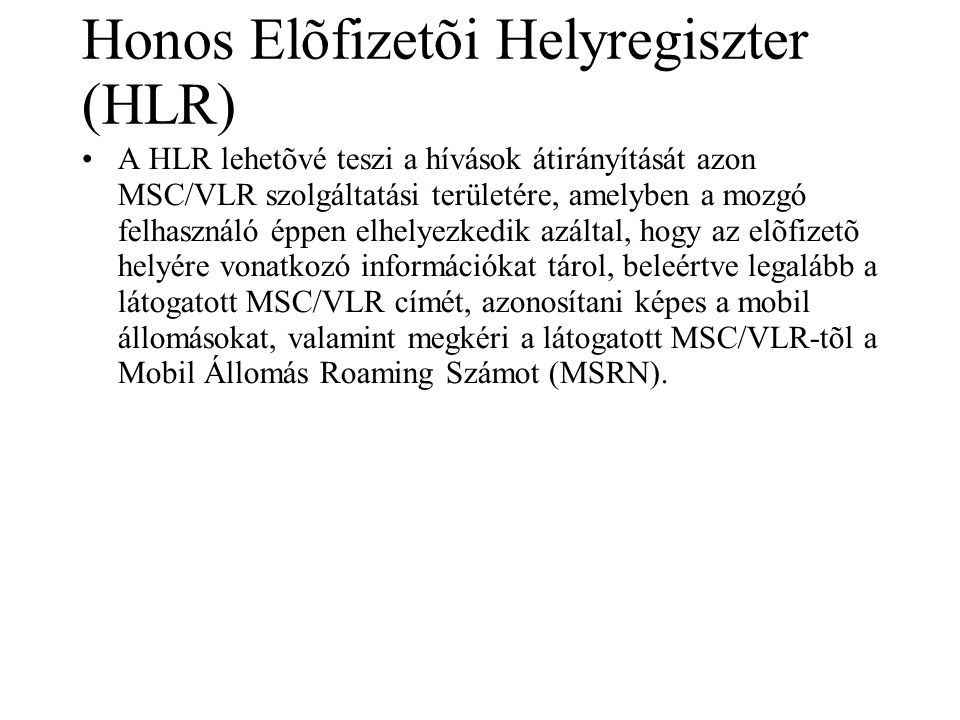 Honos Elõfizetõi Helyregiszter (HLR)