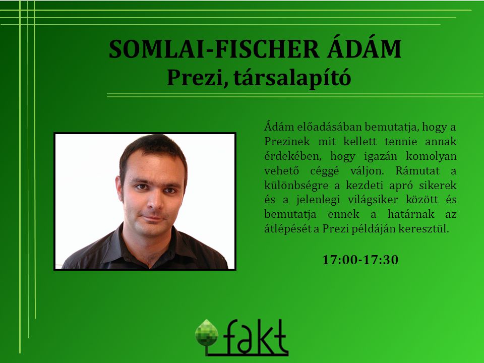 Somlai-Fischer Ádám Prezi, társalapító 17:00-17:30