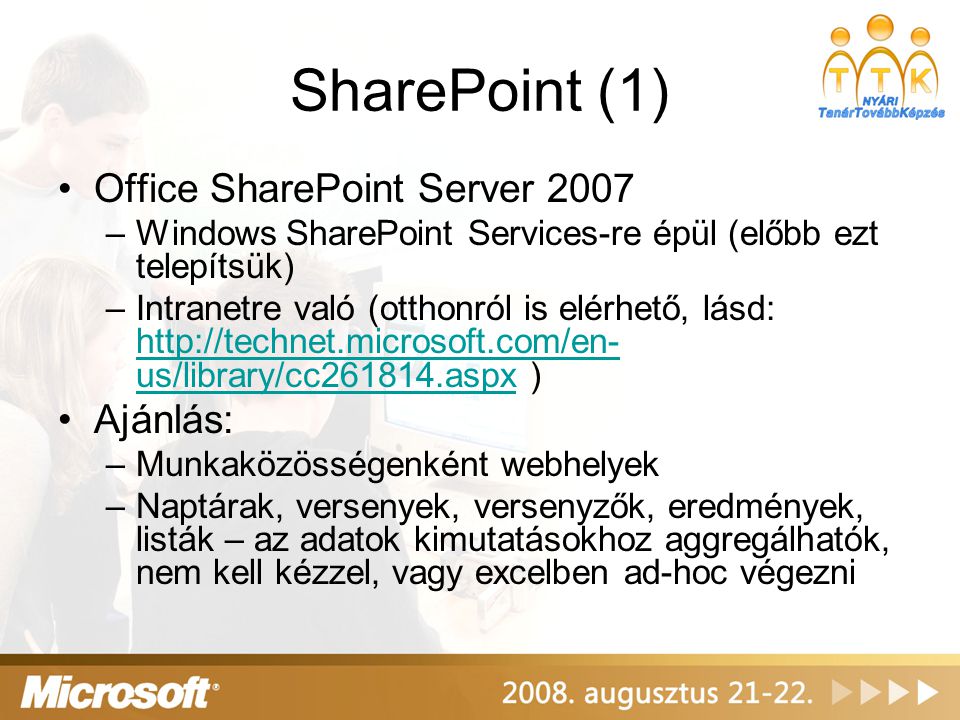SharePoint (1) Office SharePoint Server 2007 Ajánlás: