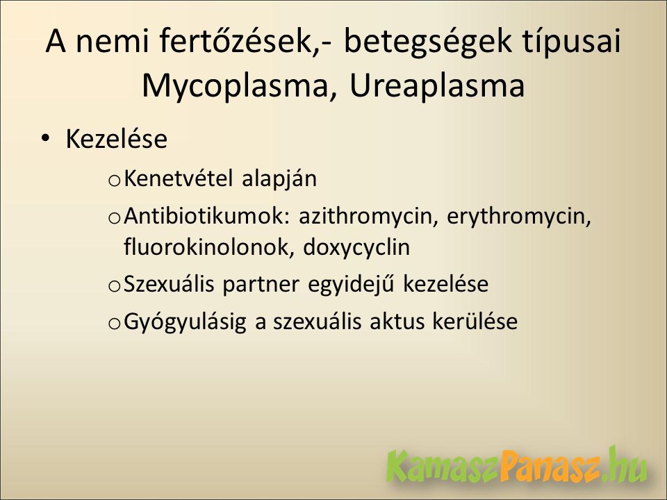 A nemi fertőzések,- betegségek típusai Mycoplasma, Ureaplasma