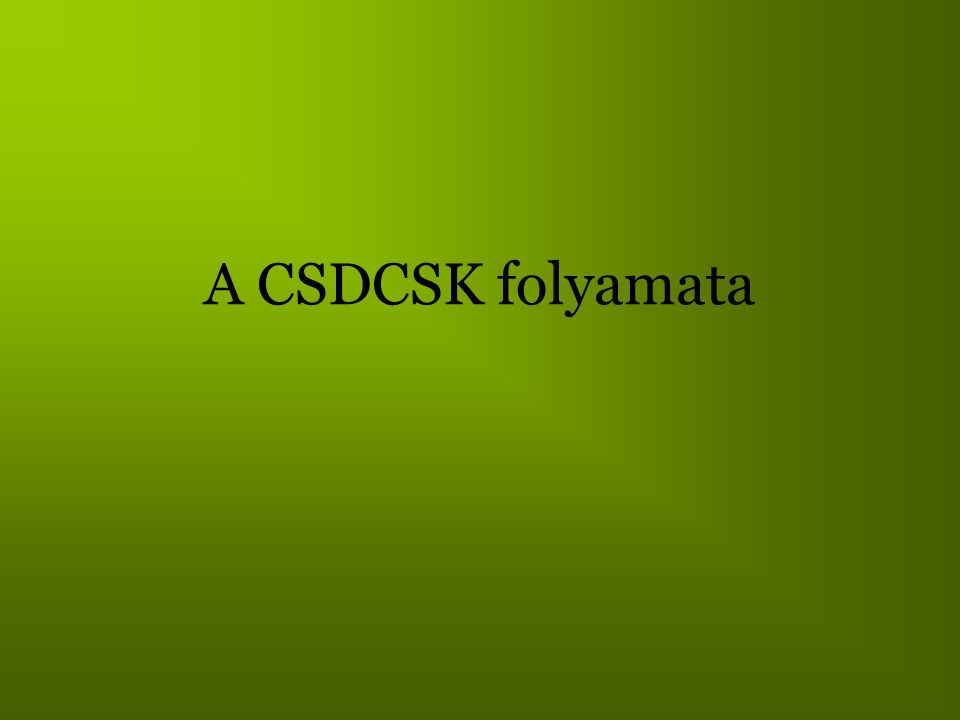 A CSDCSK folyamata