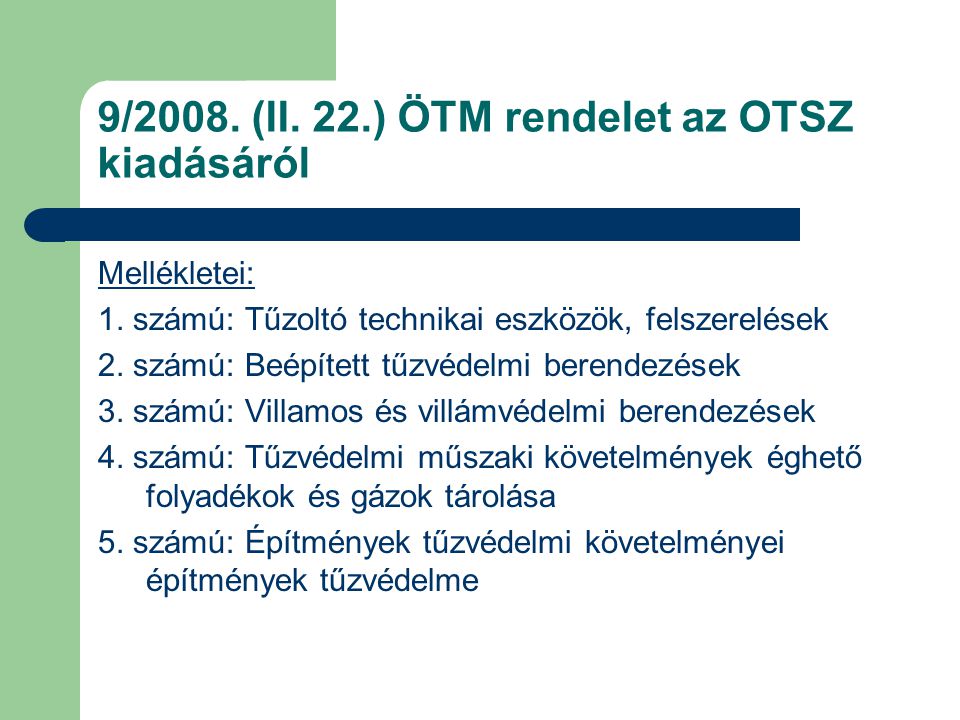9/2008. (II. 22.) ÖTM rendelet az OTSZ kiadásáról