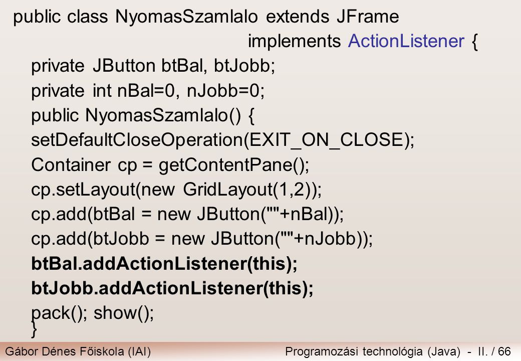 public class NyomasSzamlalo extends JFrame