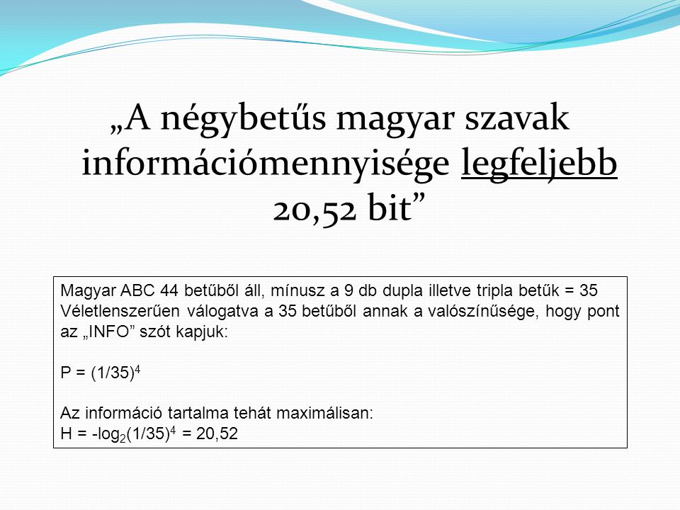 „A négybetűs magyar szavak információmennyisége legfeljebb 20,52 bit