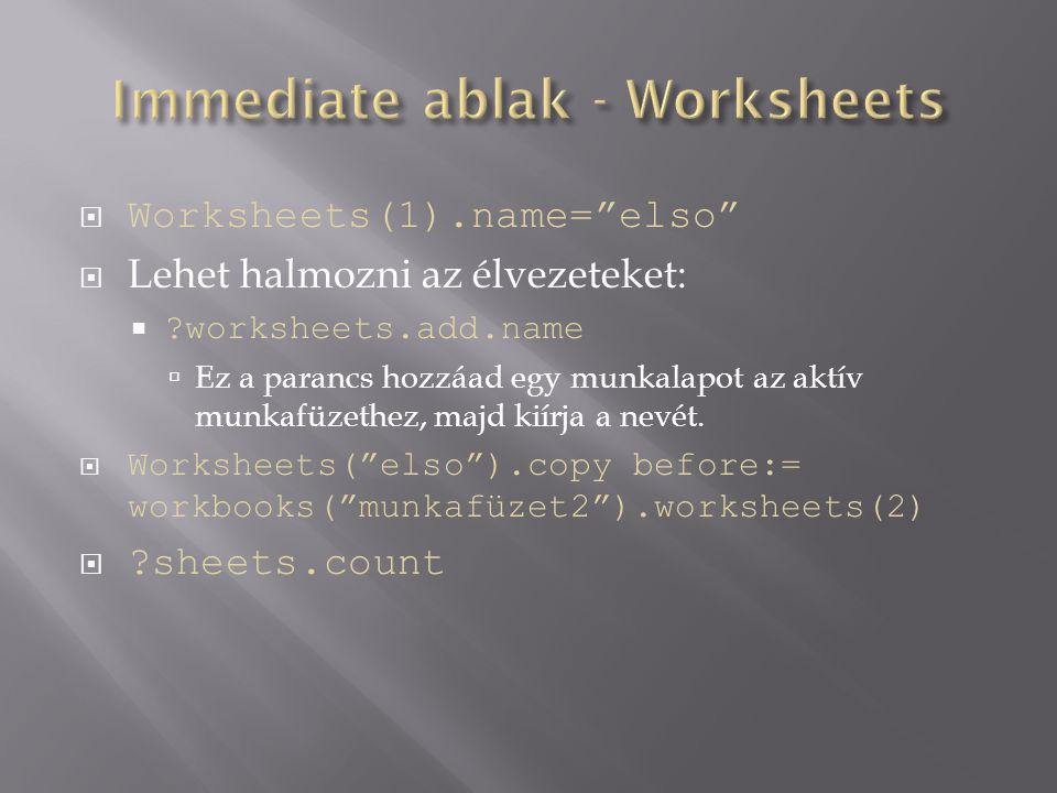 Immediate ablak - Worksheets