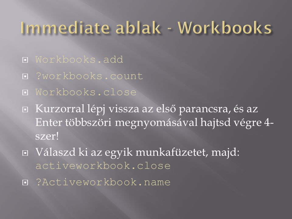 Immediate ablak - Workbooks
