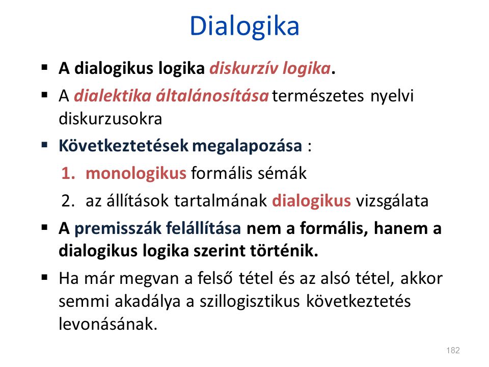 Dialogika A dialogikus logika diskurzív logika.