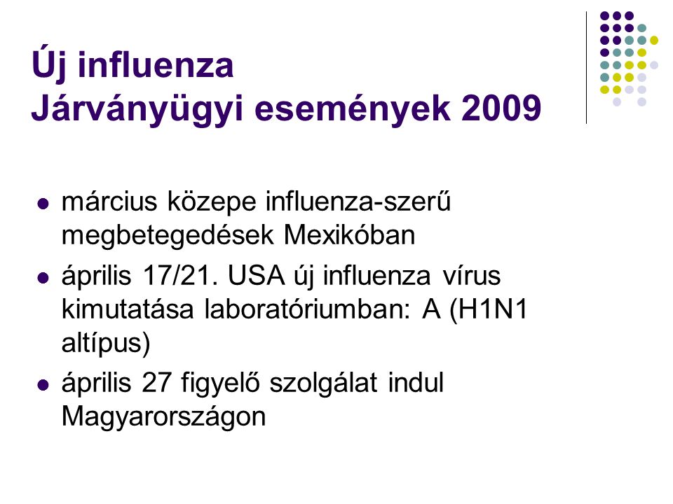 Új influenza Járványügyi események 2009