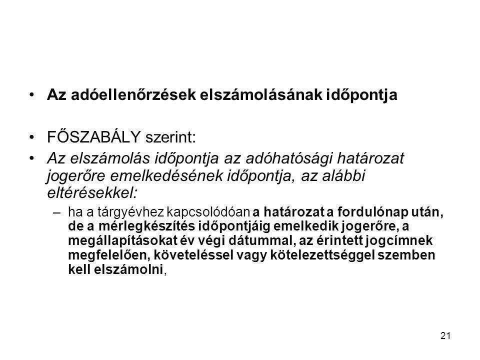 Az adóellenőrzések elszámolásának időpontja FŐSZABÁLY szerint:
