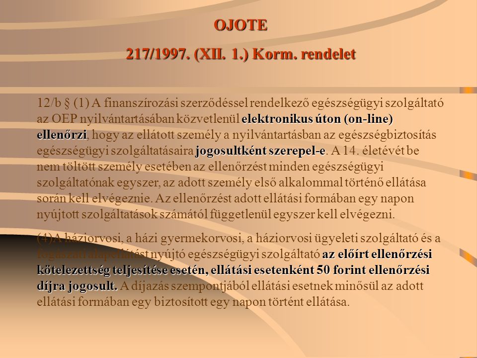 OJOTE 217/1997. (XII. 1.) Korm. rendelet