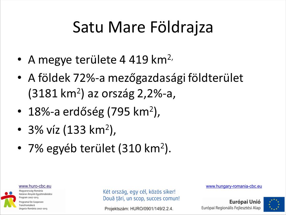 Satu Mare Földrajza A megye területe km2,