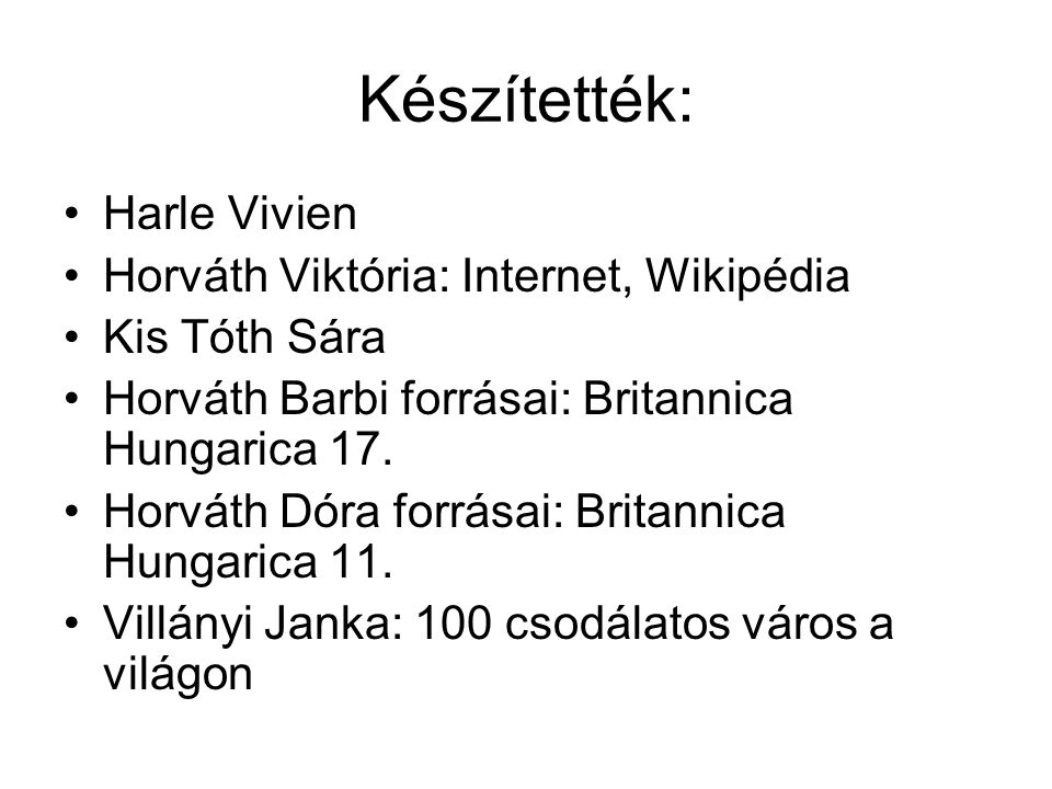 Készítették: Harle Vivien Horváth Viktória: Internet, Wikipédia