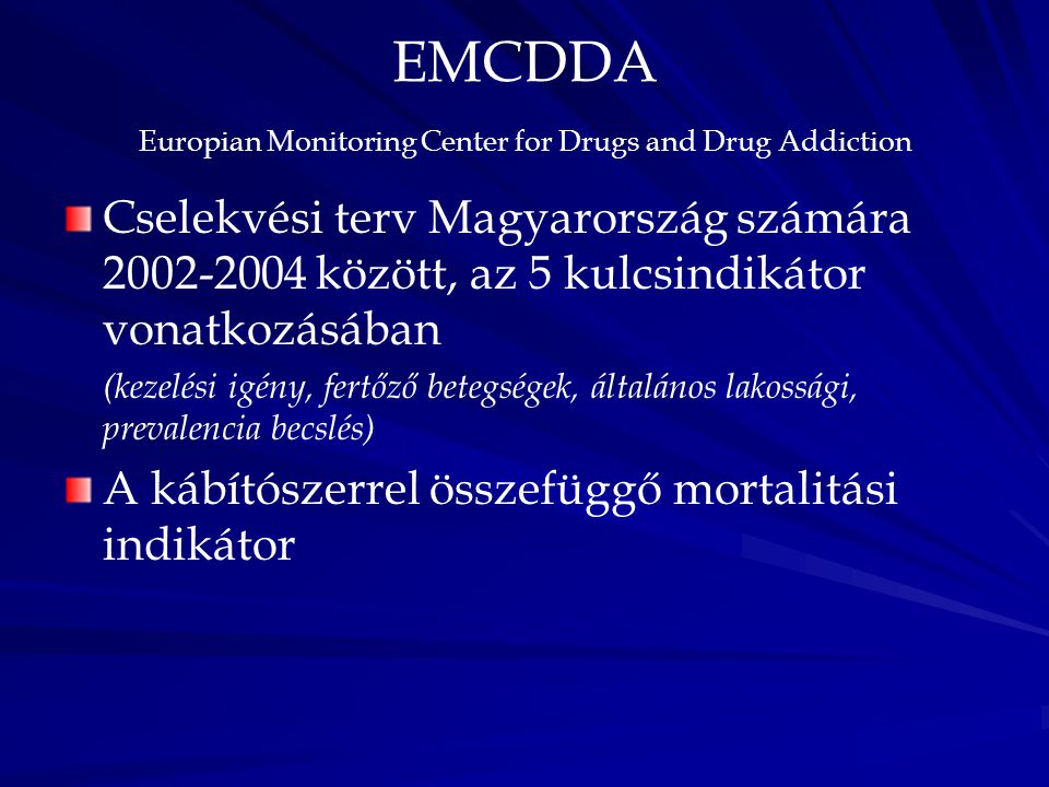 EMCDDA Europian Monitoring Center for Drugs and Drug Addiction