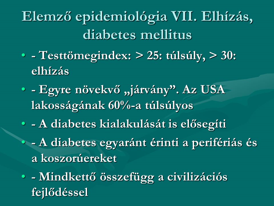 Elemző epidemiológia VII. Elhízás, diabetes mellitus