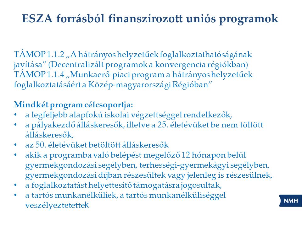 ESZA forrásból finanszírozott uniós programok