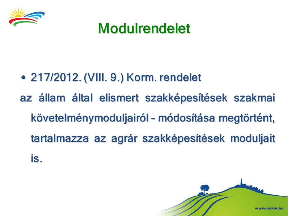 Modulrendelet 217/2012. (VIII. 9.) Korm. rendelet