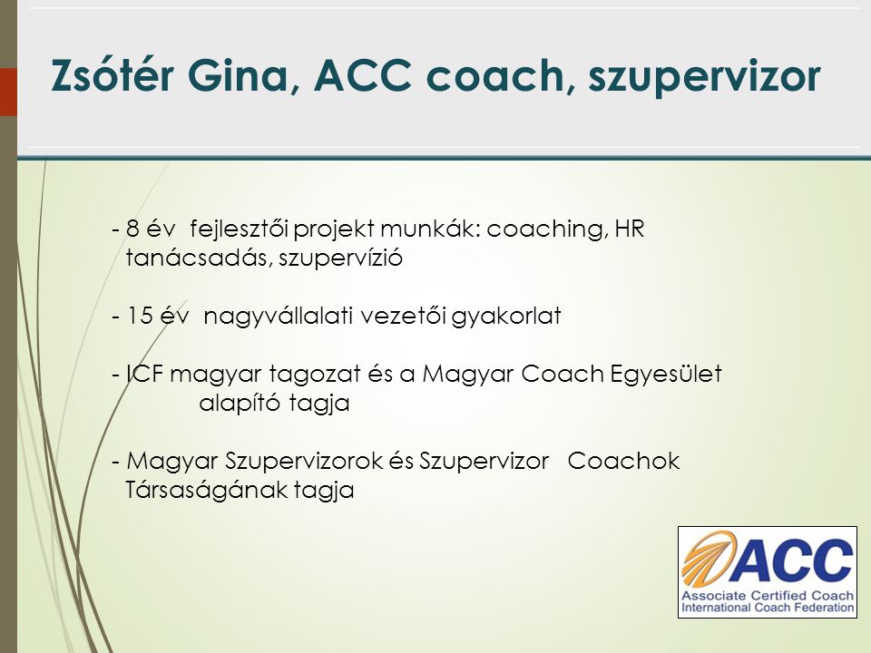 Zsótér Gina, ACC coach, szupervizor