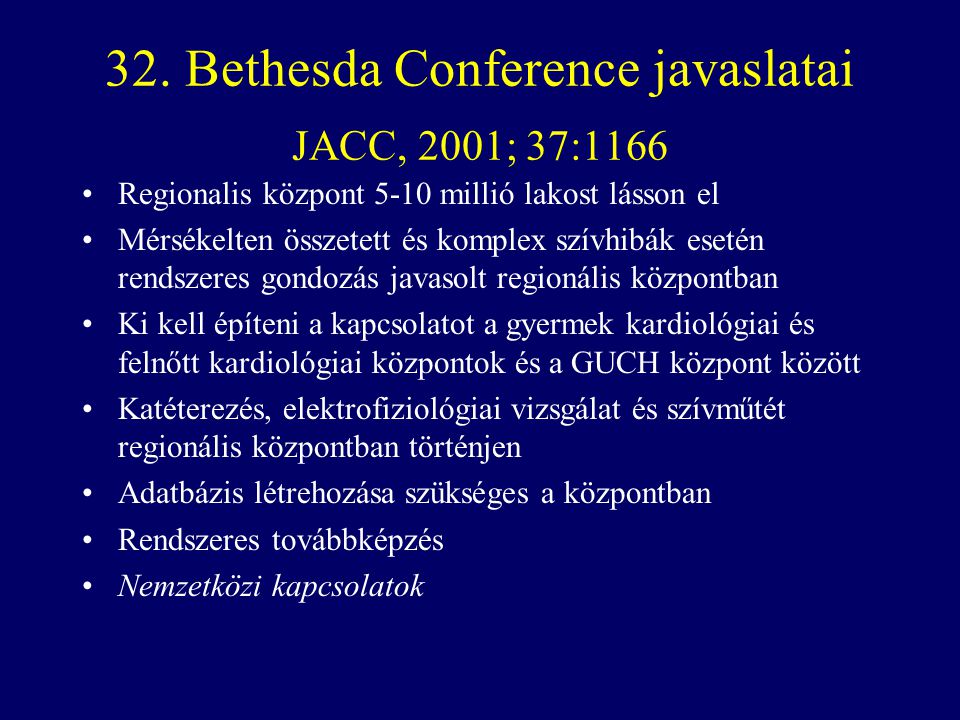 32. Bethesda Conference javaslatai JACC, 2001; 37:1166