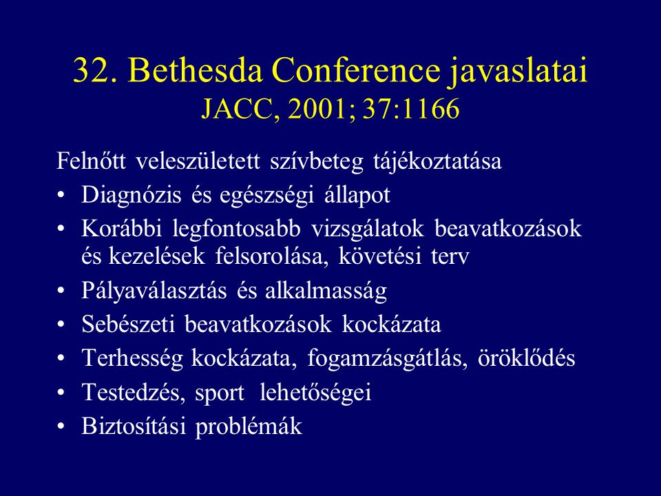 32. Bethesda Conference javaslatai JACC, 2001; 37:1166