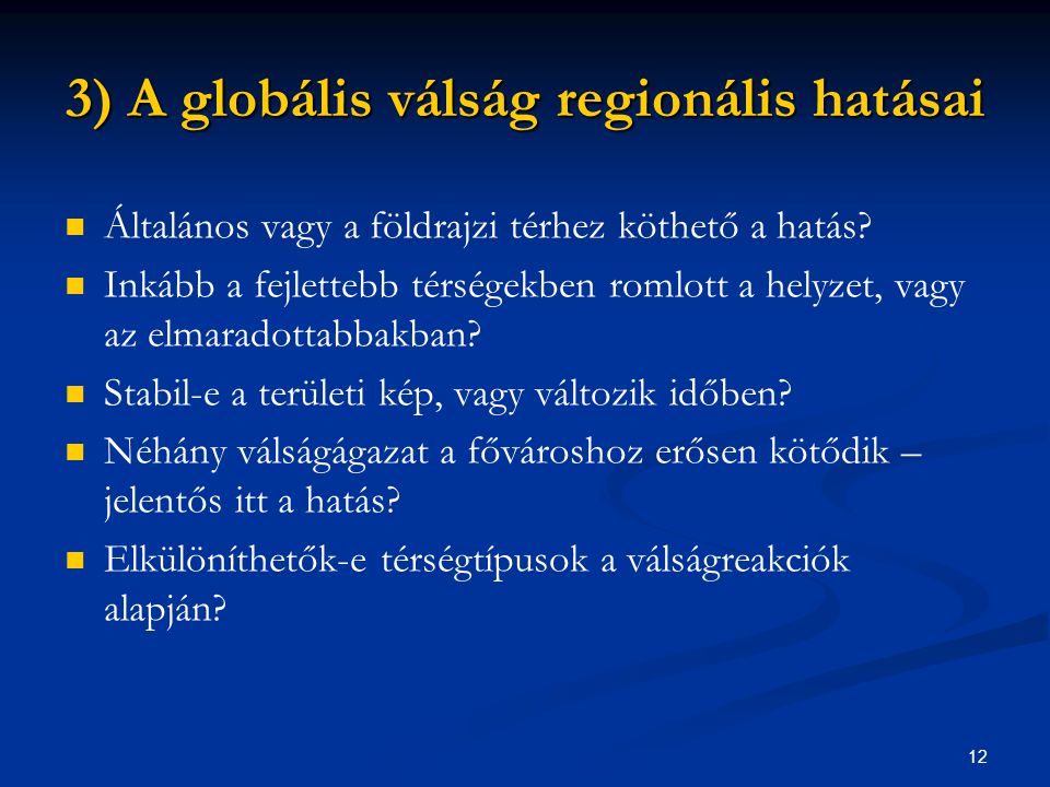 3) A globális válság regionális hatásai