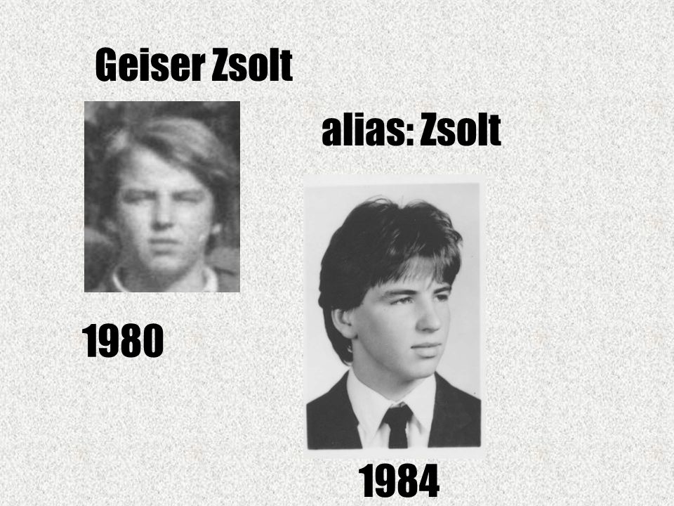 Geiser Zsolt alias: Zsolt