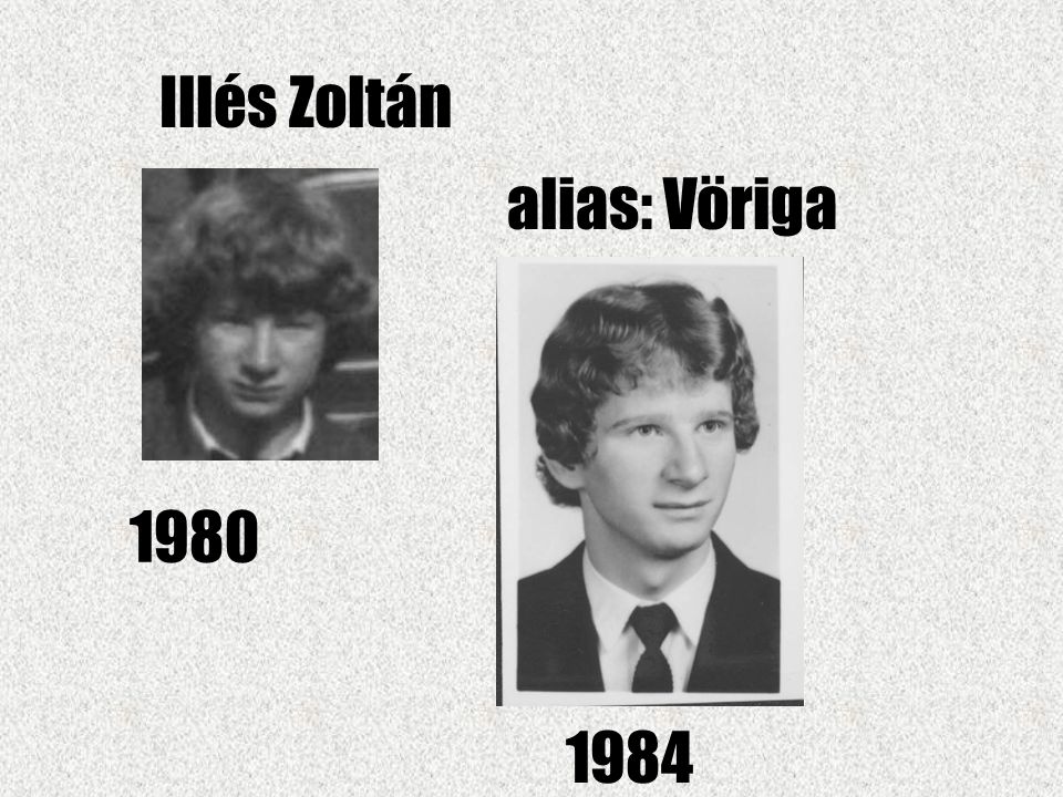 Illés Zoltán alias: Vöriga