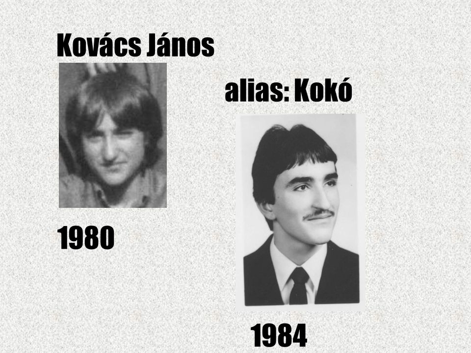 Kovács János alias: Kokó