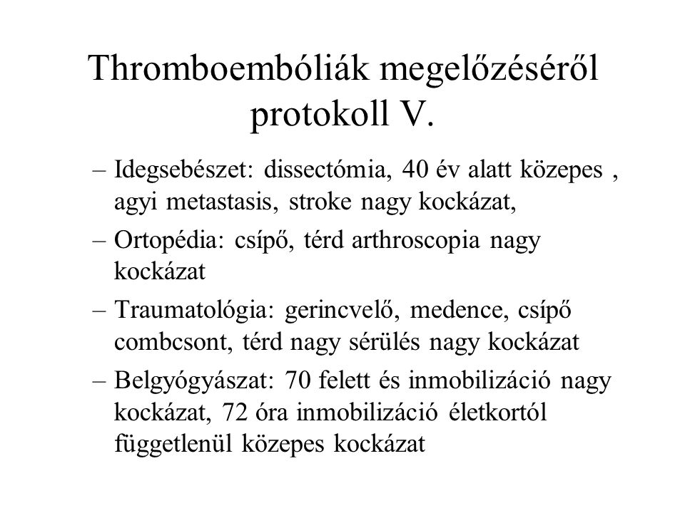 Thromboembóliák megelőzéséről protokoll V.