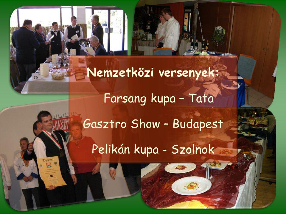 Nemzetközi versenyek: Farsang kupa – Tata Gasztro Show – Budapest