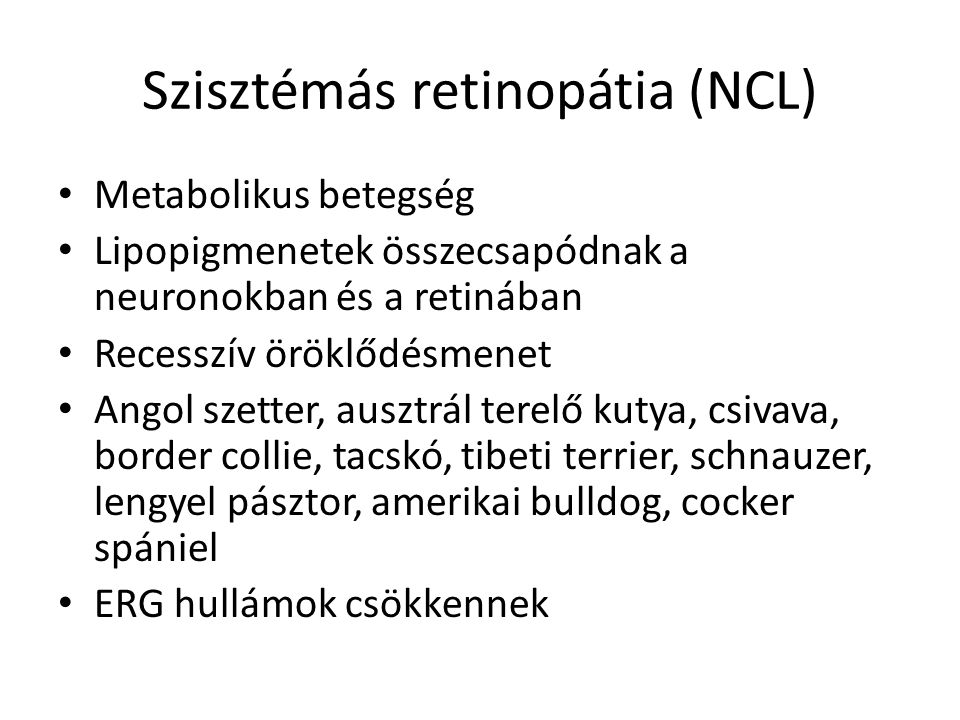 Szisztémás retinopátia (NCL)