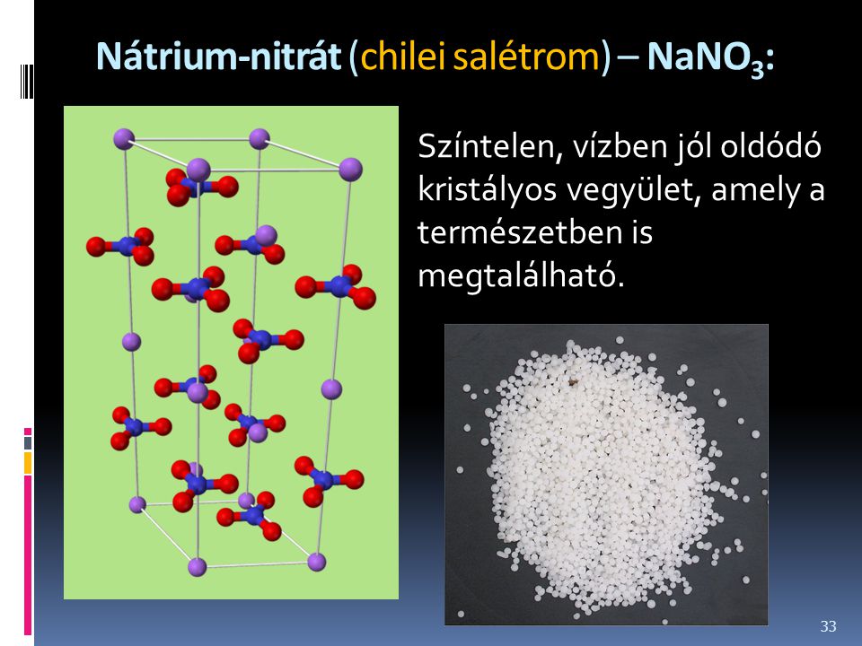 Nátrium-nitrát (chilei salétrom) – NaNO3: