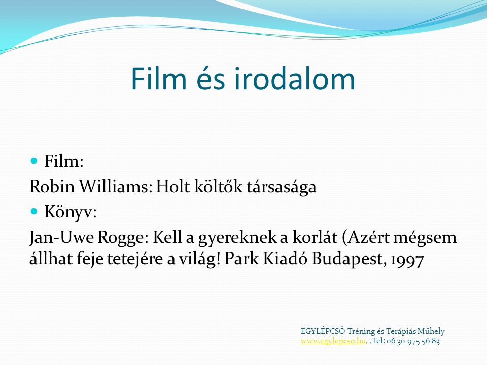 Film és irodalom Film: Robin Williams: Holt költők társasága Könyv: