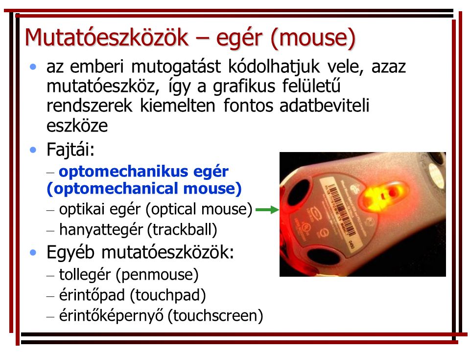 Mutatóeszközök – egér (mouse)