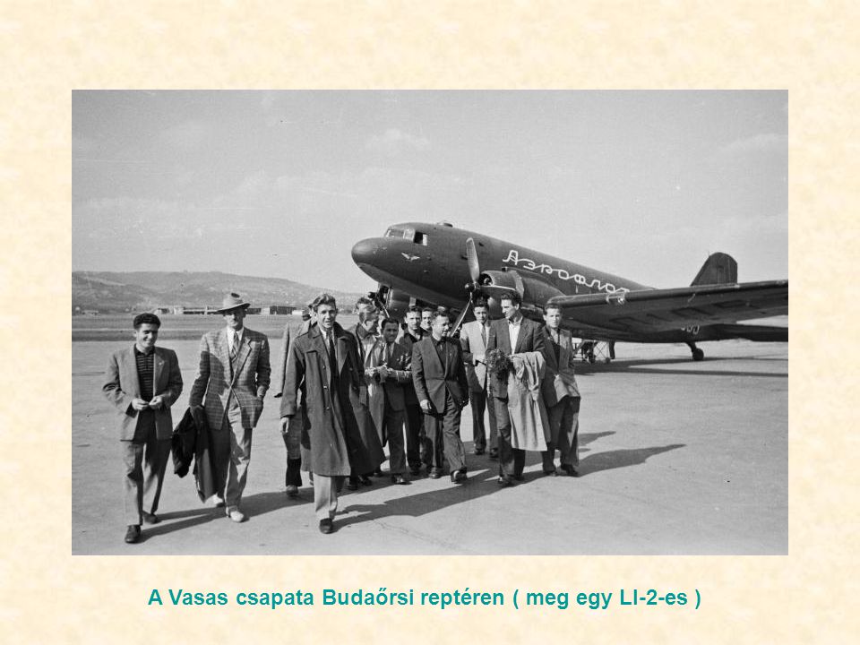 A Vasas csapata Budaőrsi reptéren ( meg egy LI-2-es )