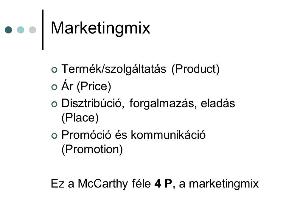 Marketingmix Termék/szolgáltatás (Product) Ár (Price)