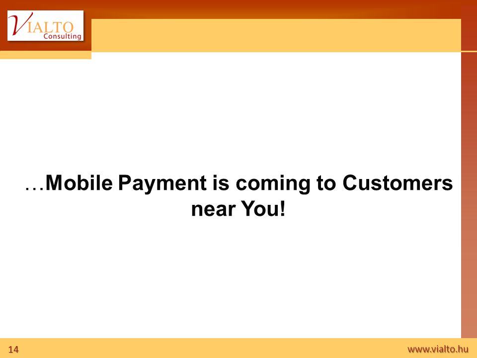 …Mobile Payment is coming to Customers near You!