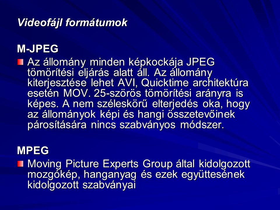 Videofájl formátumok M-JPEG.