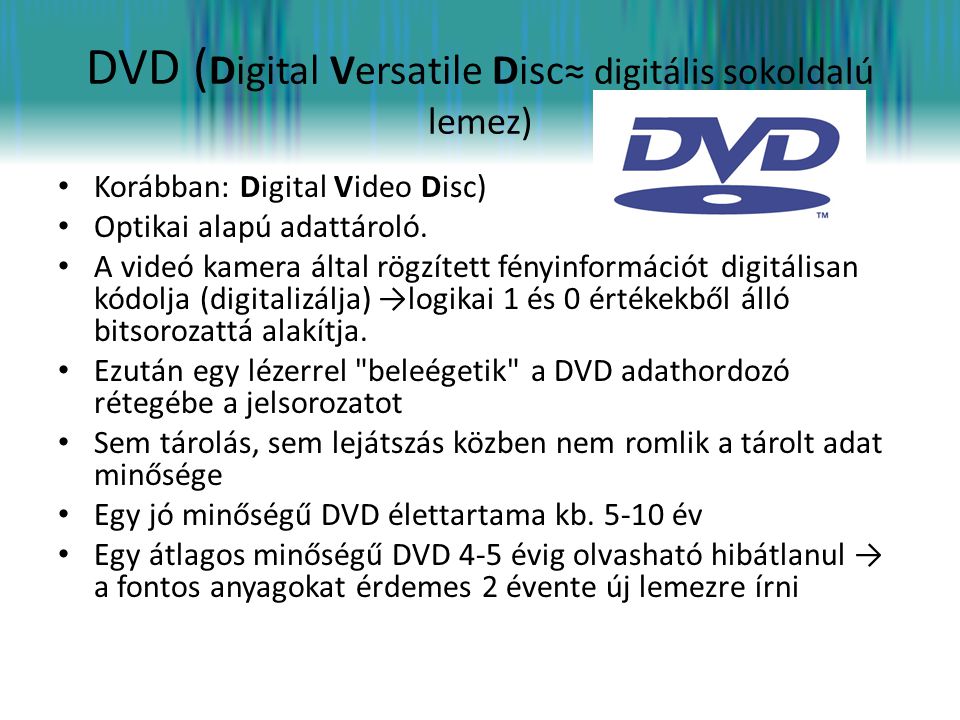 DVD (Digital Versatile Disc≈ digitális sokoldalú lemez)