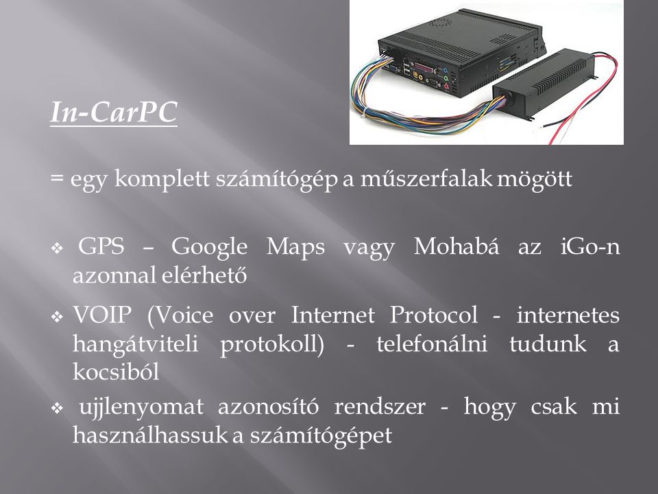 In-CarPC = egy komplett számítógép a műszerfalak mögött