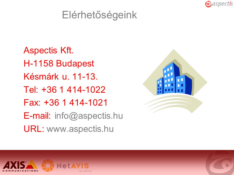 Elérhetőségeink Aspectis Kft. H-1158 Budapest Késmárk u