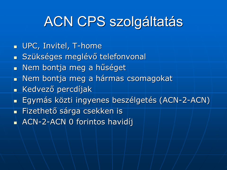 ACN CPS szolgáltatás UPC, Invitel, T-home