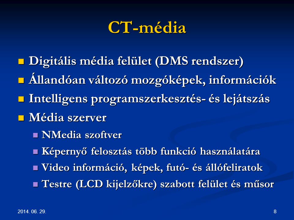 CT-média Digitális média felület (DMS rendszer)