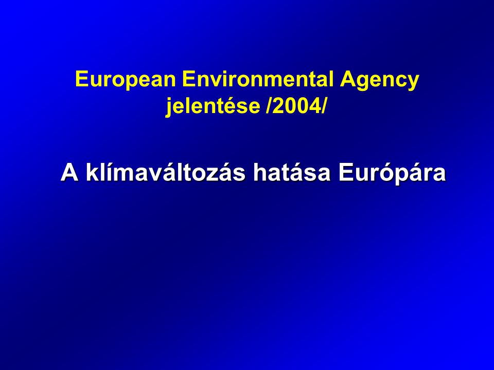 European Environmental Agency jelentése /2004/