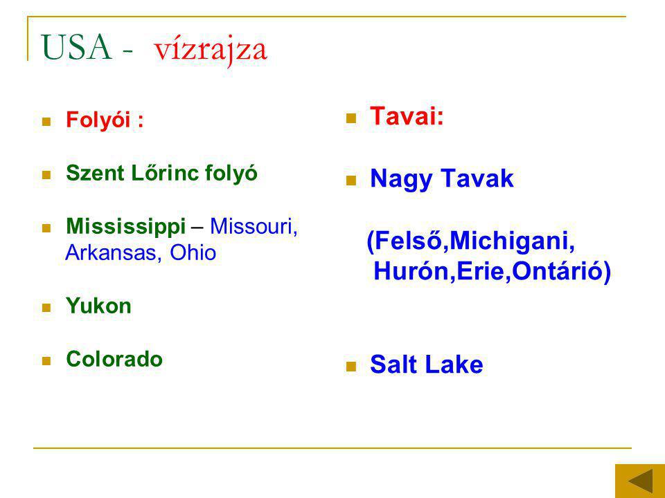 USA - vízrajza Tavai: Nagy Tavak (Felső,Michigani, Hurón,Erie,Ontárió)