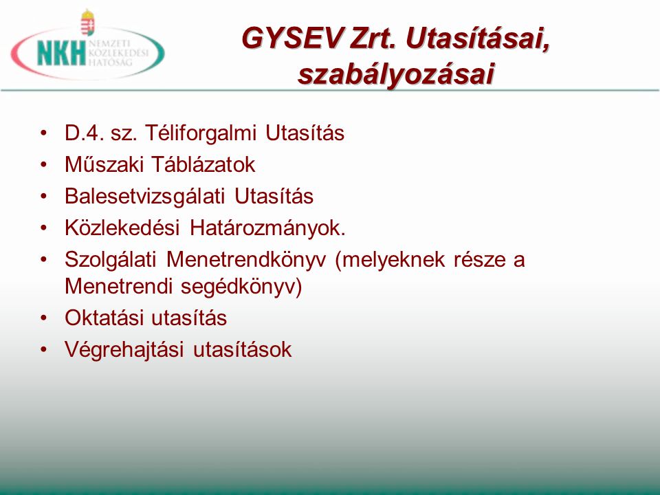 GYSEV Zrt. Utasításai, szabályozásai