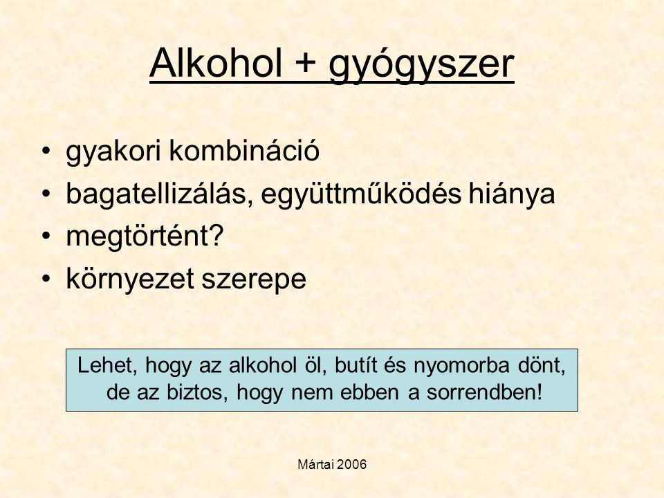 Alkohol + gyógyszer gyakori kombináció